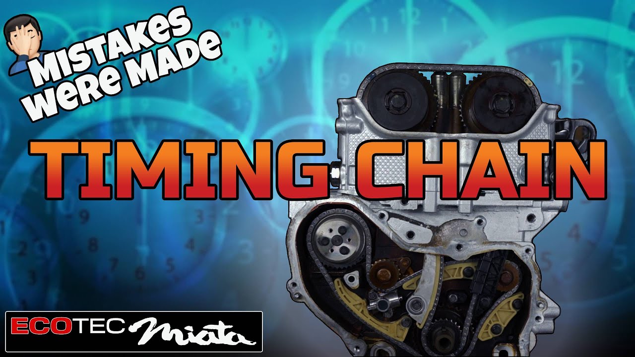 TIMING CHAIN 2.4 GM Ecotec Motor Replacement - DIY Ecotec Miata Swap