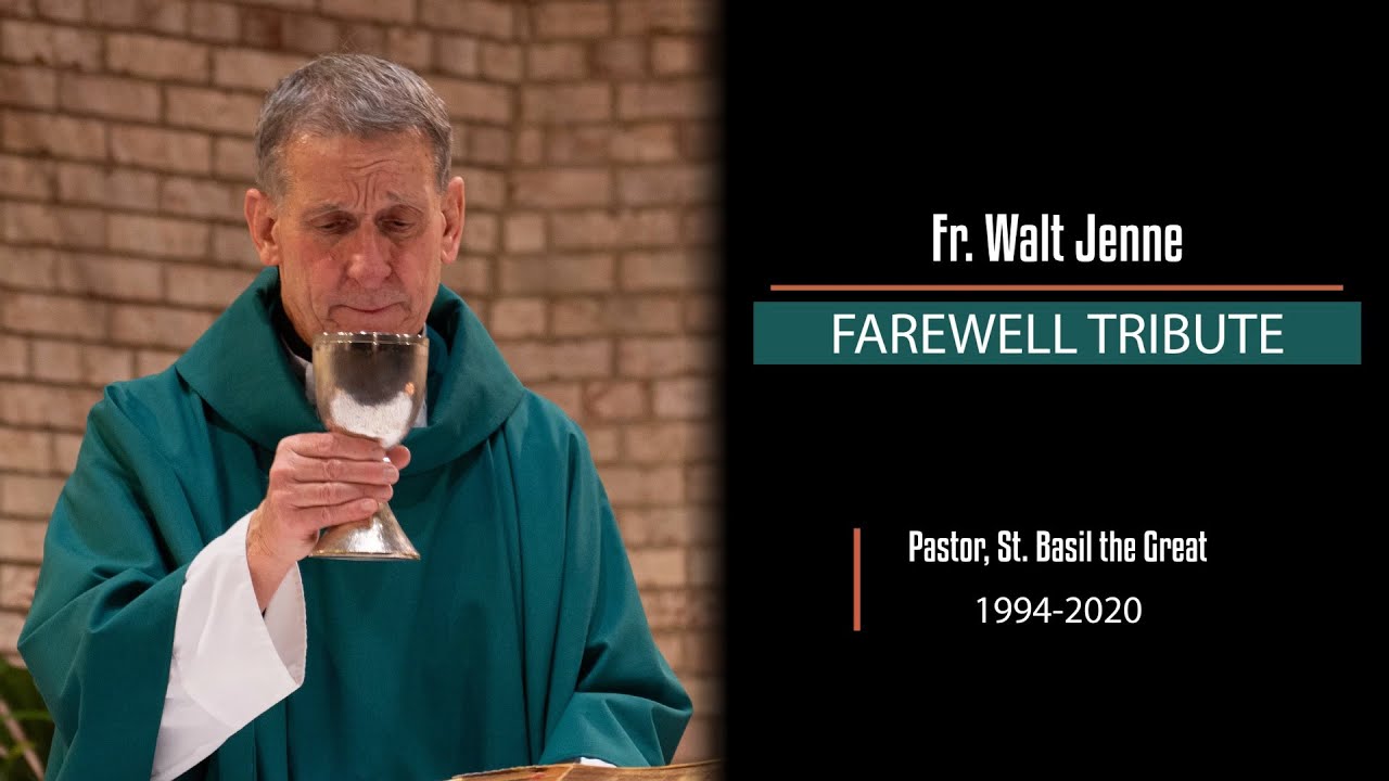 Fr. Walt Jenne Farewell Tribute 2020