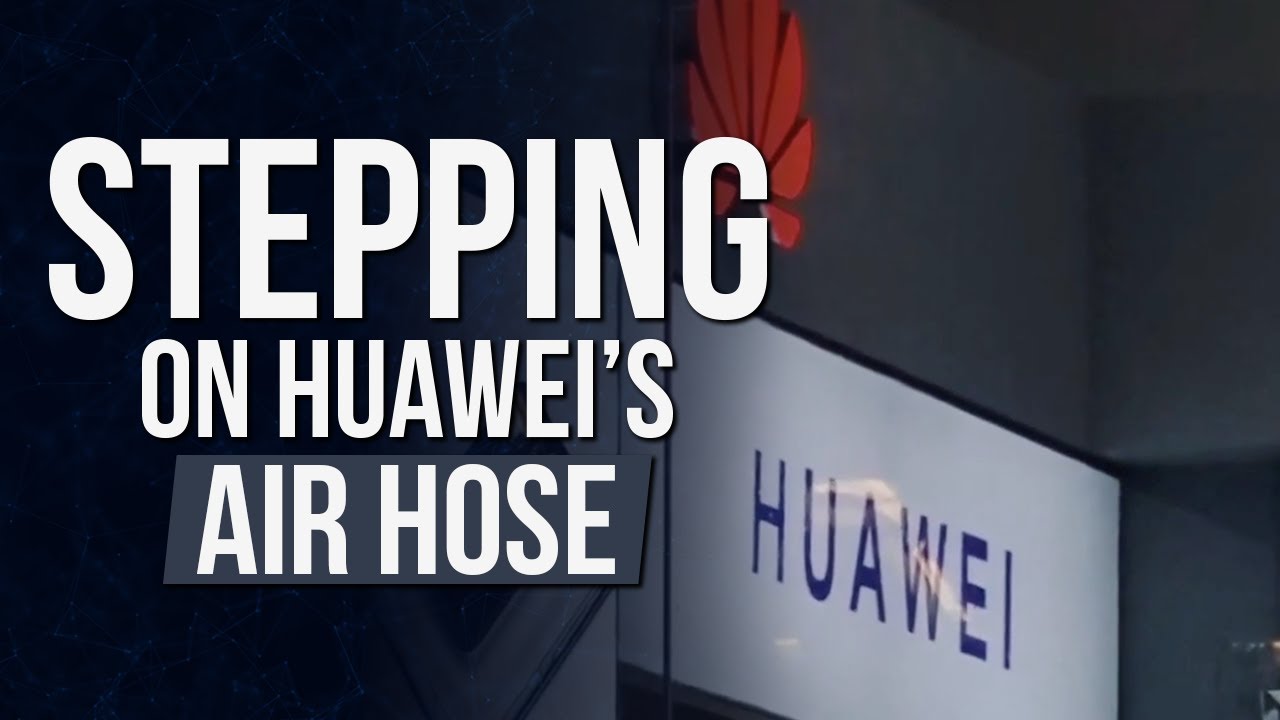 5G Trifecta III: Stepping on Huawei’s Air Hose
