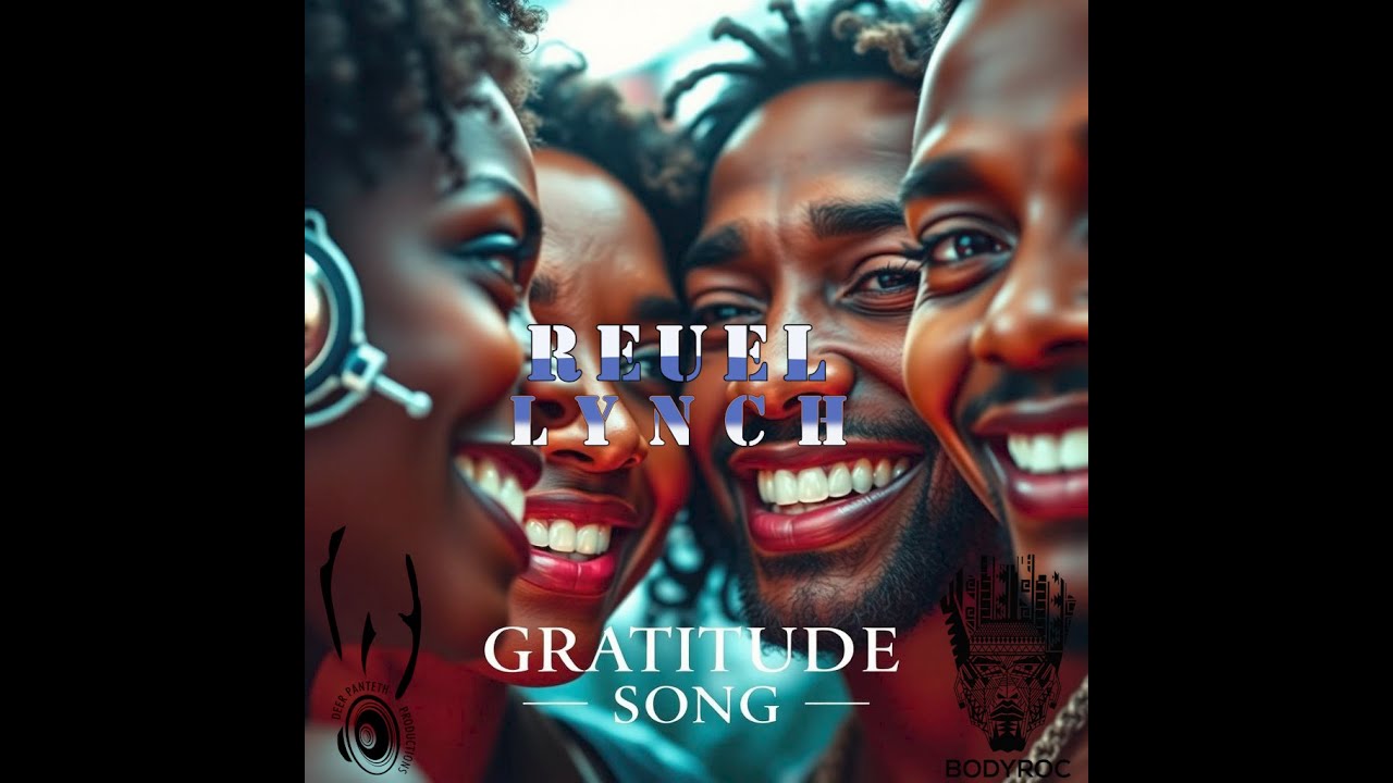 Gratitude Song By Reuel Lynch