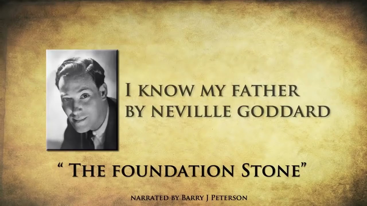 I Know My Father; Neville Goddard   Text and Audio