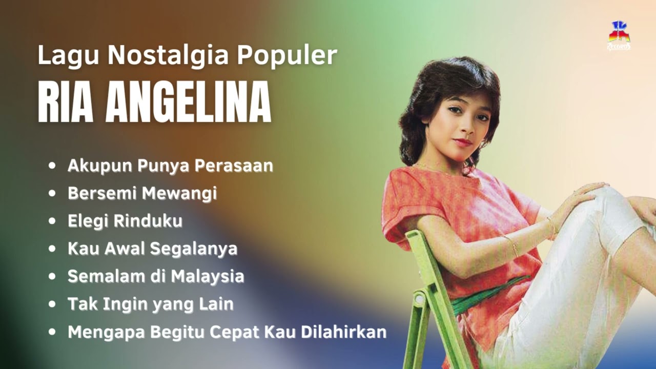 Ria Angelina Lagu Nostalgia Populer | Lagu Kenangan Ria Angelina