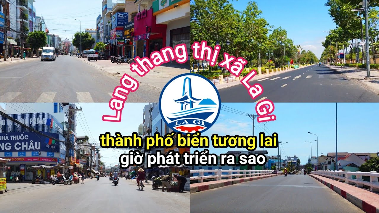 Lang Thang THỊ XÃ LA GI - Thành Phố Biển Tương Lai Giờ Phát Triển Ra Sao ?