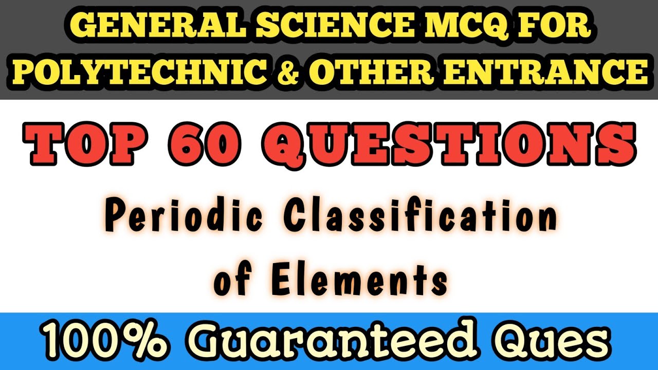Best MCQ Periodic Table for Polytechnic Entrance & Other Entrance Exams || Most important Question