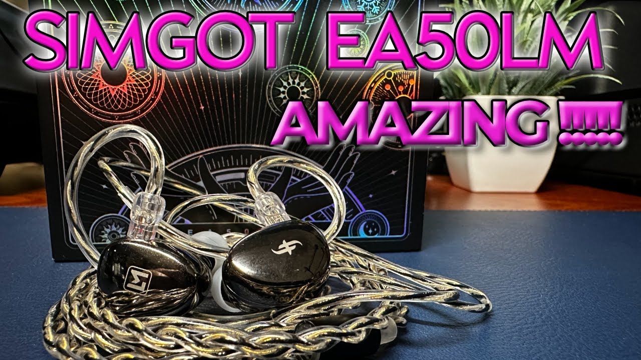 Simgot EA500LM - Amazing with the right equipment