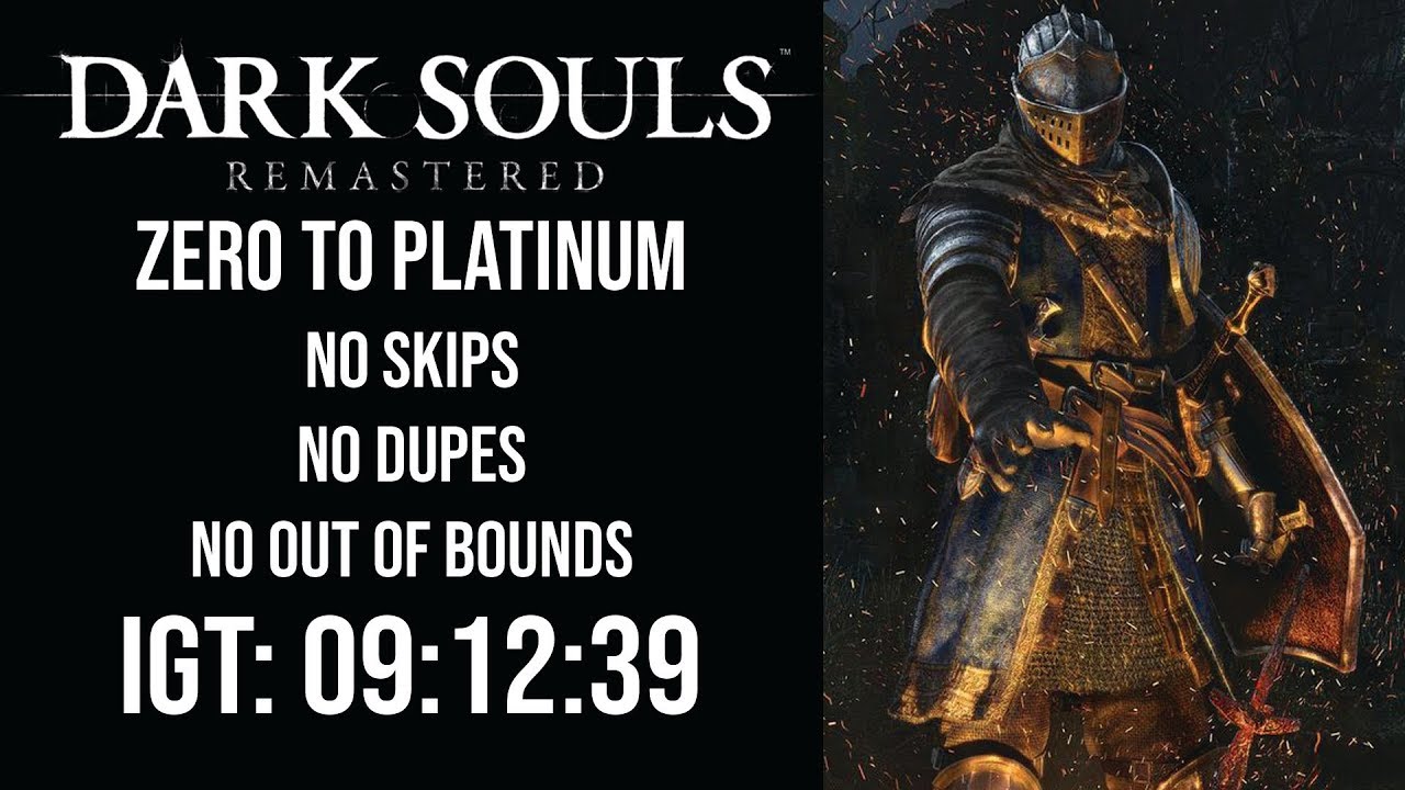 DARK SOULS: REMASTERED - ZERO TO PLATINUM in UNDER 10 HOURS