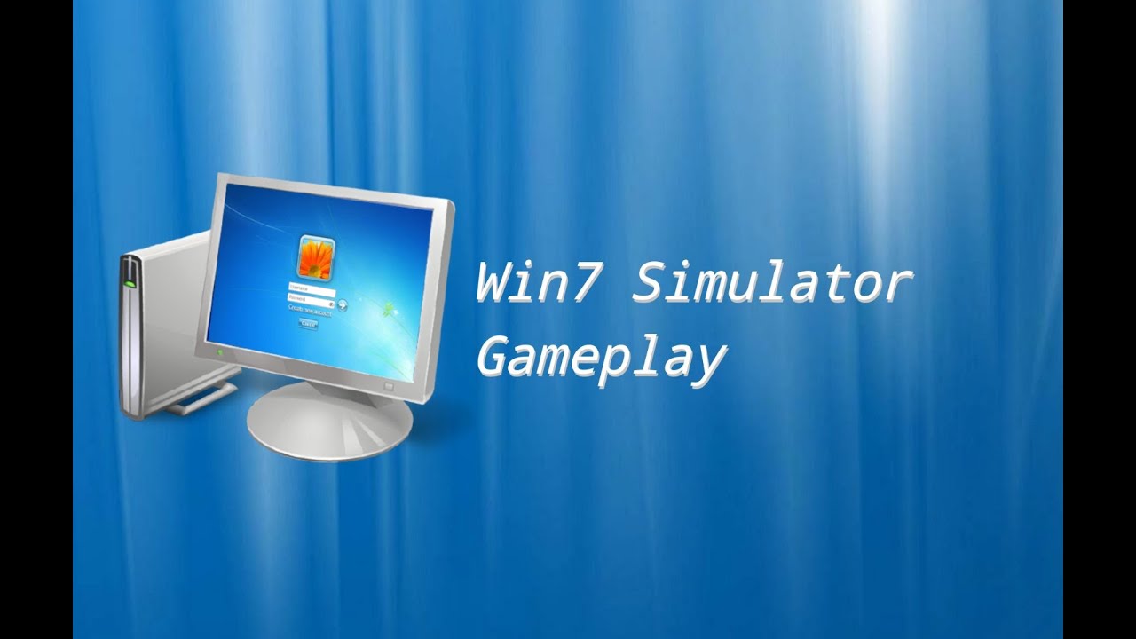 Win7 Simu Gameplay