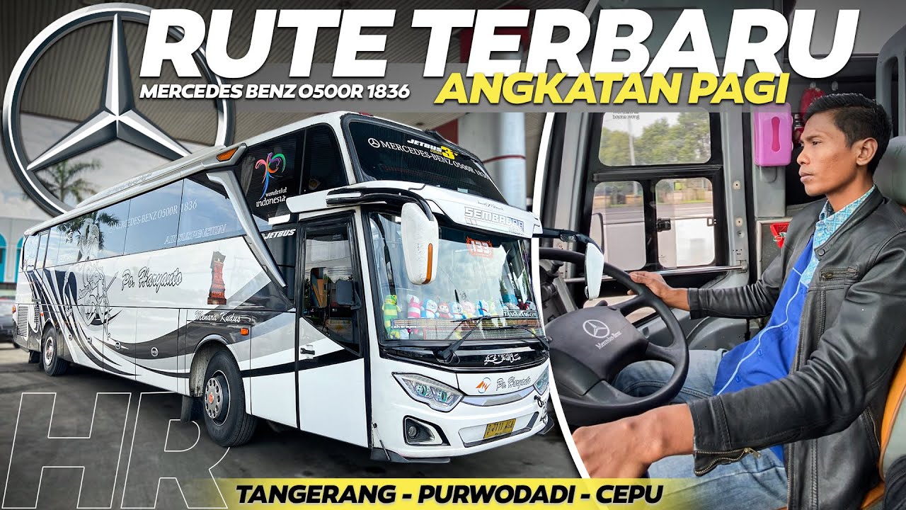 MENCOBA JAM PEMBERANGKATAN BARU DIV PURWODADI‼️ Tangerang Cepu (Pagi) | Trip HM 133 Sembadra Reborn