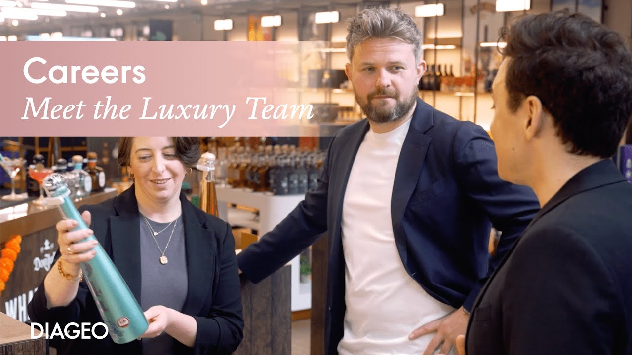 Shape the Future of Luxury at Diageo| Diageo Careers