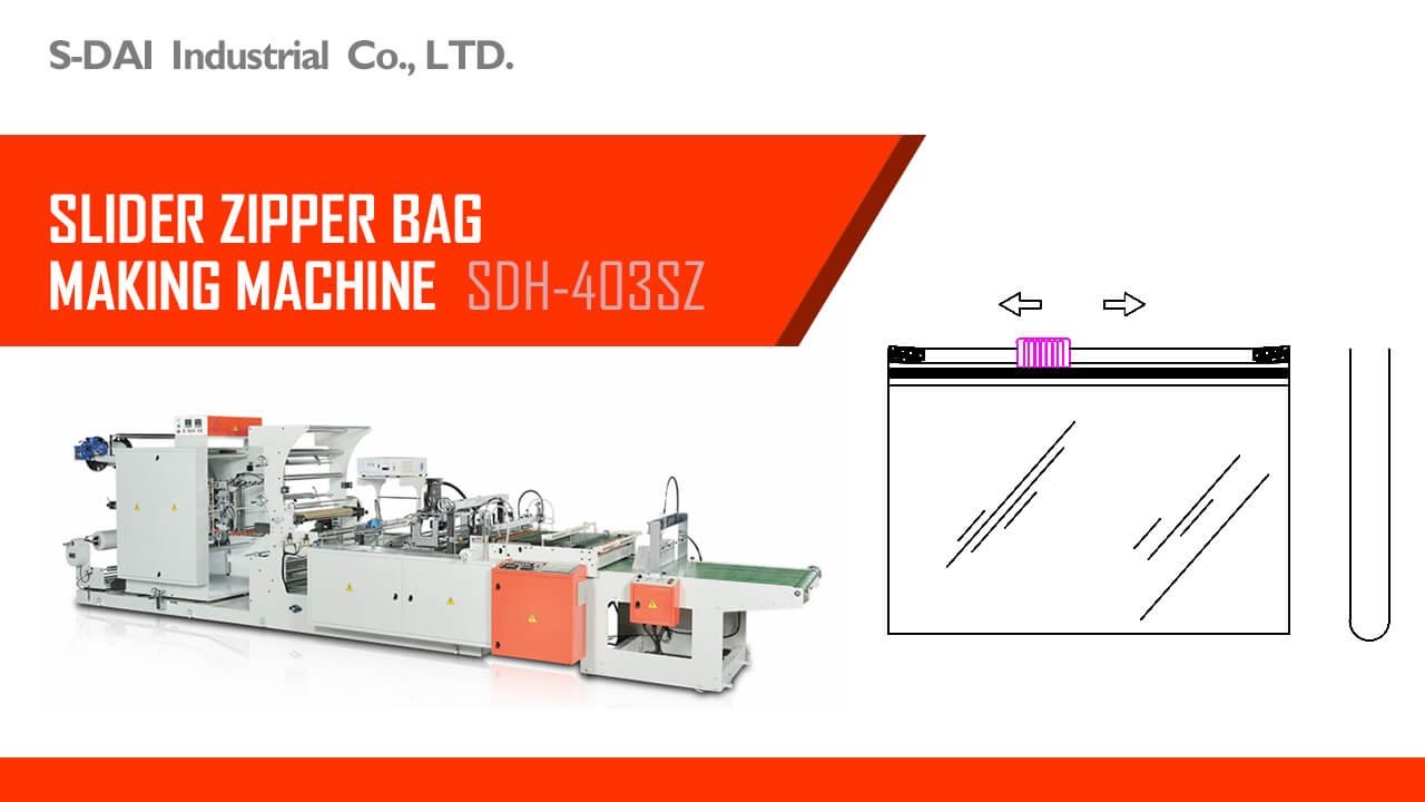Plastic Slider Zipper Bag Making Machine | S-DAI