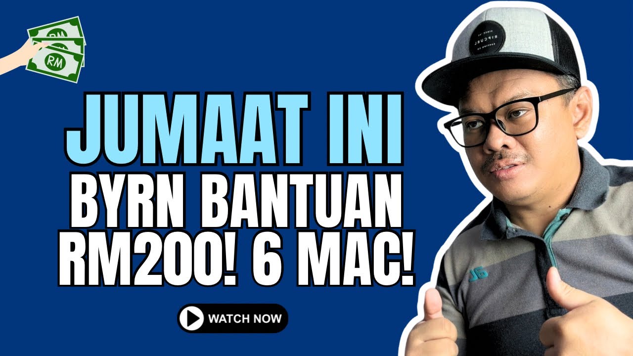 BANTUAN RM200 DIBYR JUMAAT INI 6 MAC!