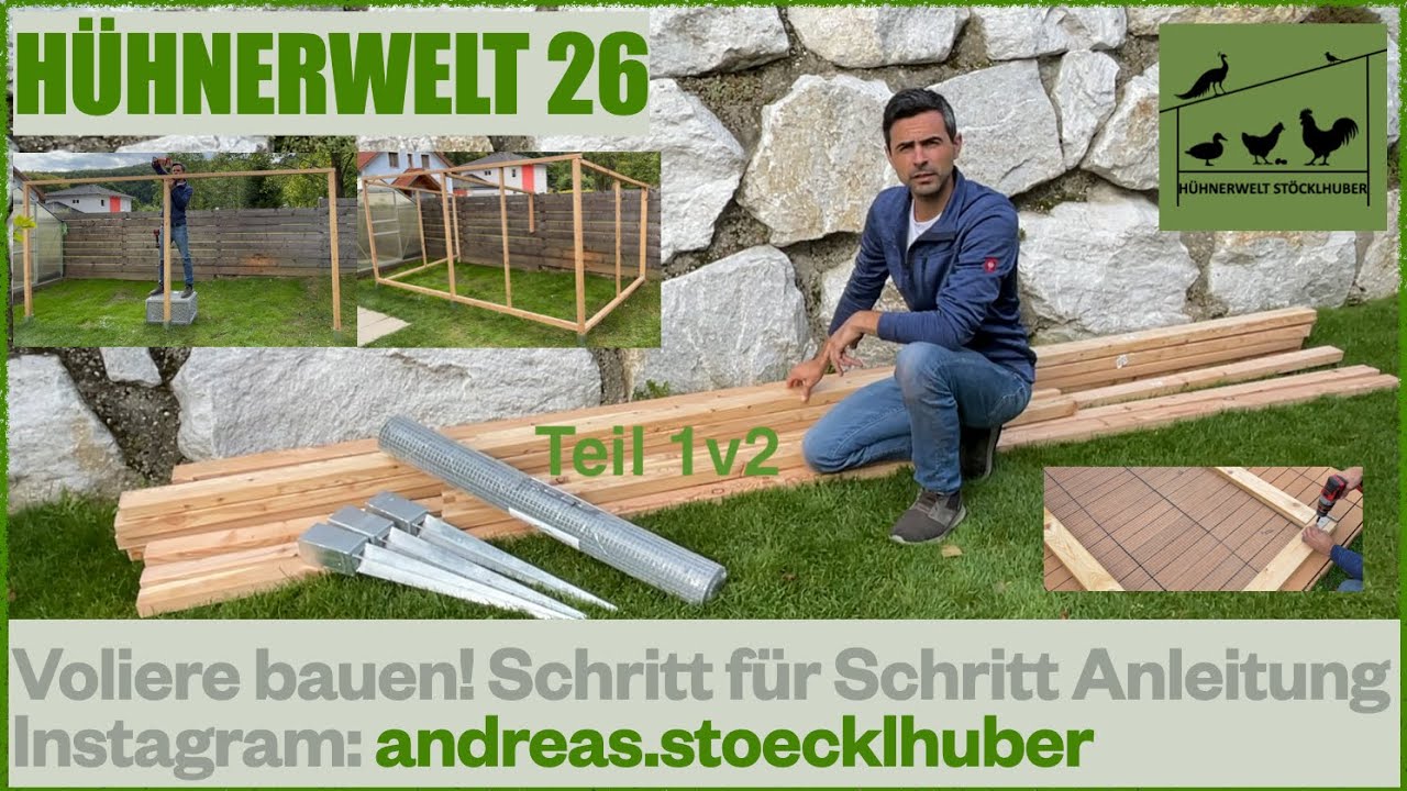 Hühnerwelt 26 Eine Voliere für Hühner und andere Tiere bauen - Schritt für Schritt