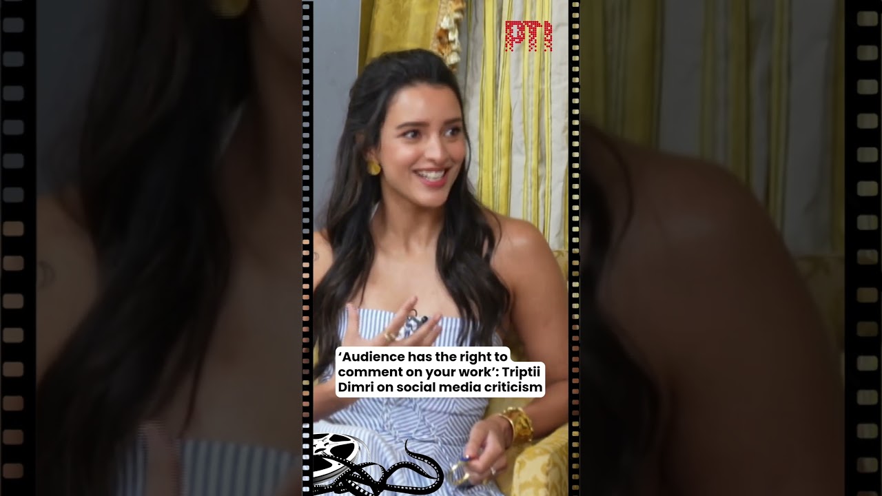 &lsquo;Audience has the right to comment on your work&rsquo;: Triptii Dimri on social media criticism