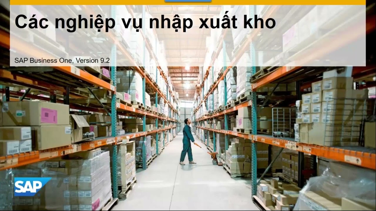 Hướng dẫn sử dụng SAP Business One   Bài 5 Quản lý kho