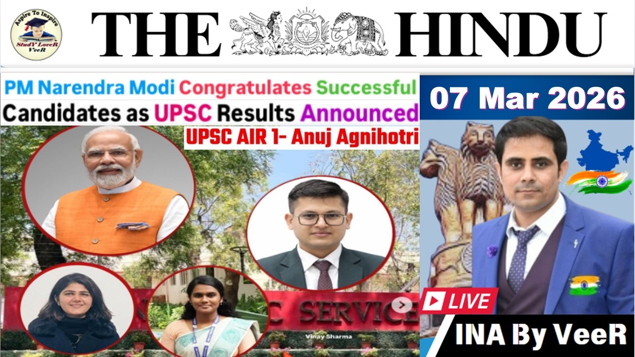 The Hindu Analysis Today | 07 March 2026 | The Hindu NewsPaper Today | UPSC CSE Final Result Out