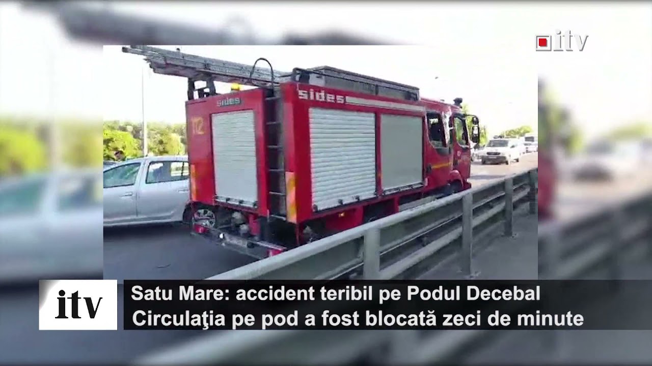 Satu Mare accident teribl pe Podul Decebal