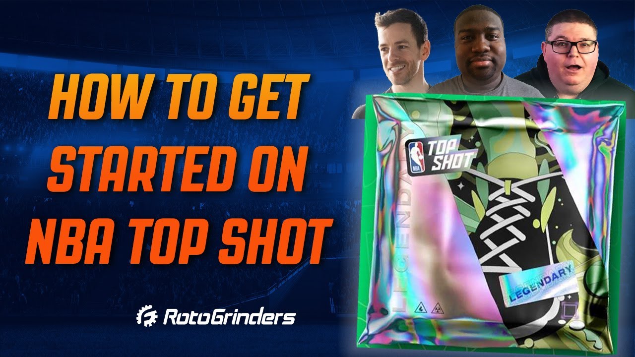 HOW TO GET STARTED ON NBA TOP SHOT - ROTOGRINDERS