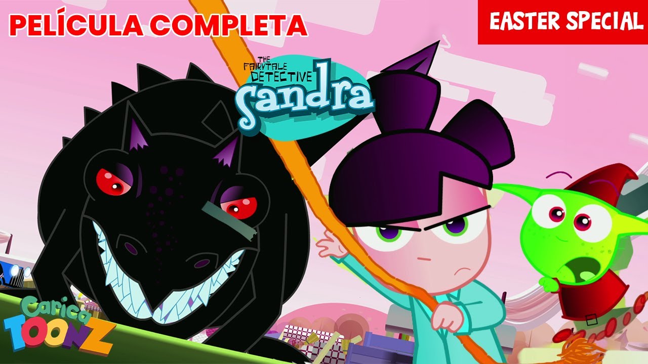 Sandra Detective de Cuentos  :El Caso de la Niña Caprichosa Compilación|  Especial de Pascua