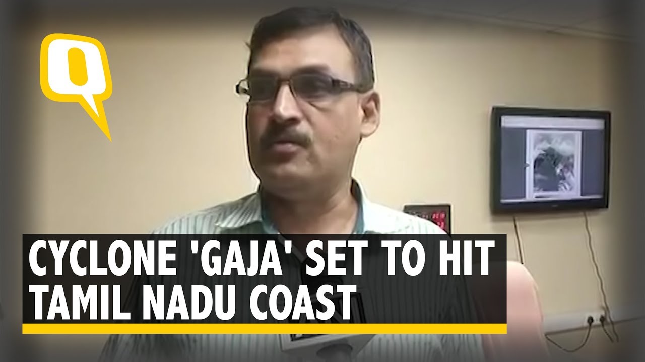 Cyclone 'Gaja' Set to Hit Tamil Nadu Coast | The Quint