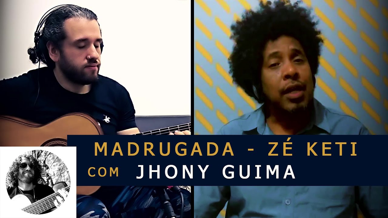 Madrugada (Zé Keti) - Jhony Guima e Tiago Roldan