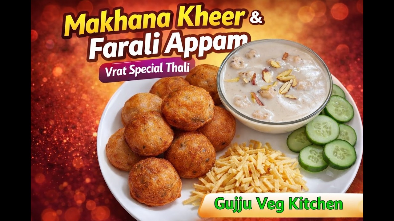 Makhana Kheer Farali Appam | Vrat Special Thali | मखाना खीर | फरली अप्पम | शिवरात्रि स्पेशल