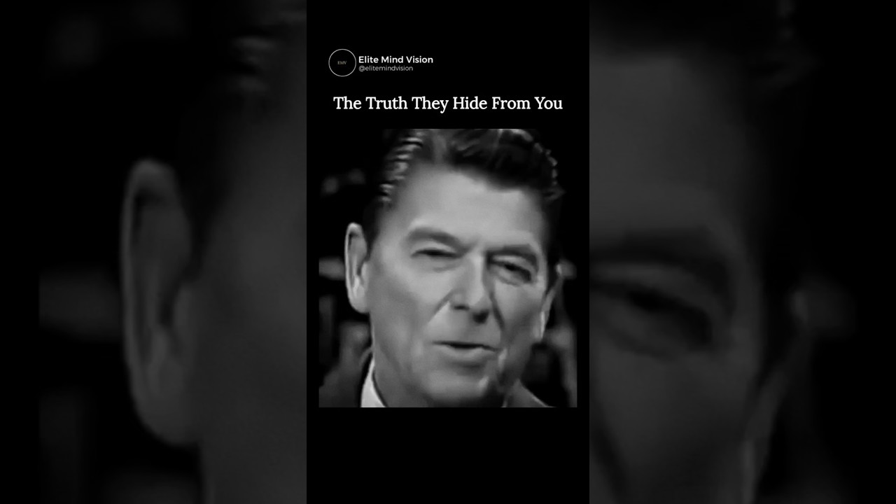 Ronald Reagan says the truth they are trying to hide