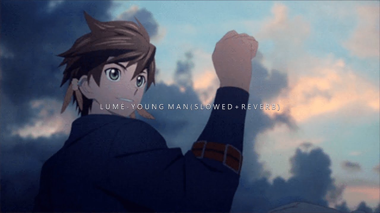 lumé - young man ( s l o w e d + r e v e r b )