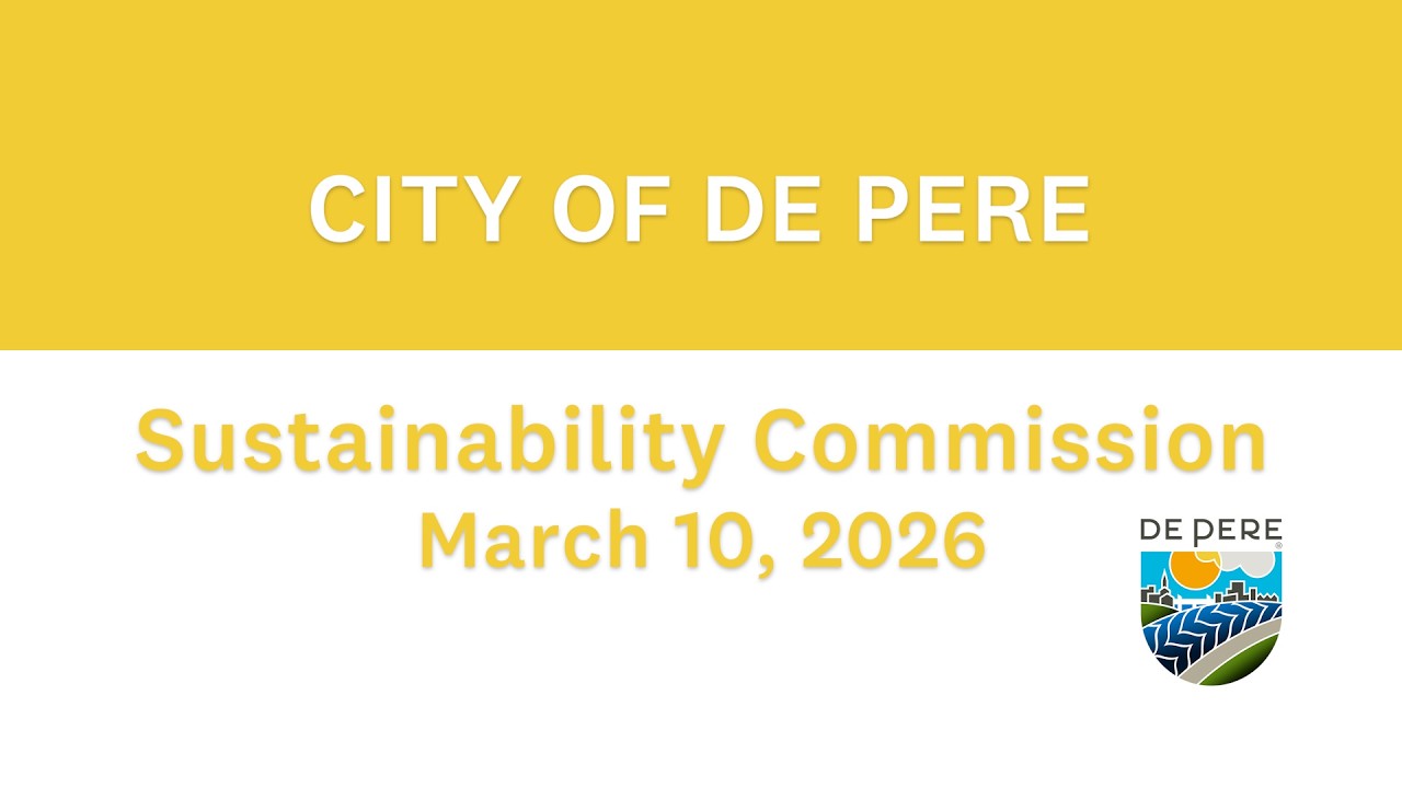 City of De Pere Sustainability Commission - March 10, 2026