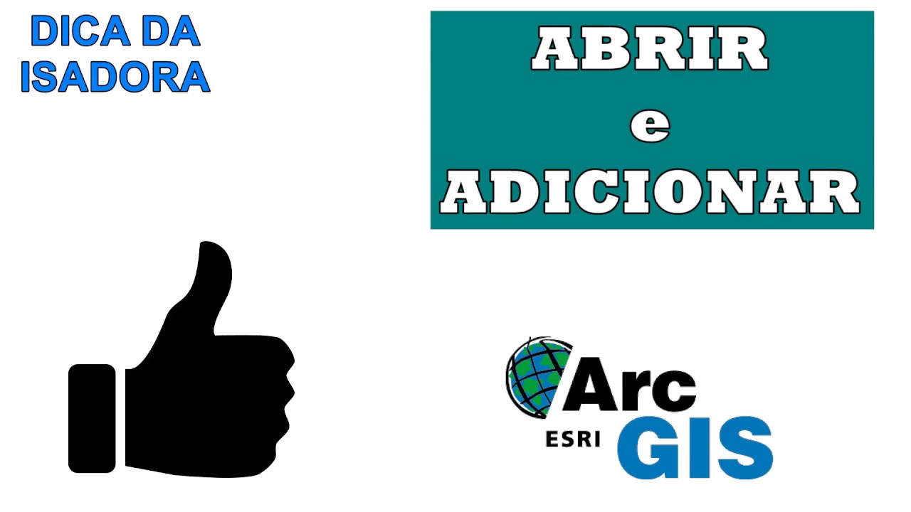 Tutorial ArcGIS iniciante - Aula 2 - Conceitos em Geoprocessamento - Adicionar e Abrir
