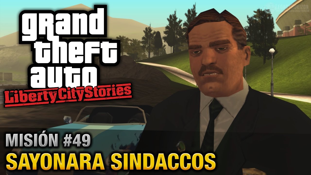 GTA Liberty City Stories - Misión #49 - Sayonara Sindaccos (Español/Sin Comentario - PCSX2)