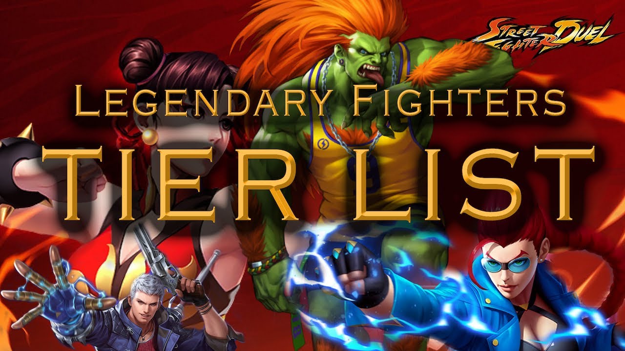 TIER LIST for all Legendary Fighters! - Street Fighter Duel