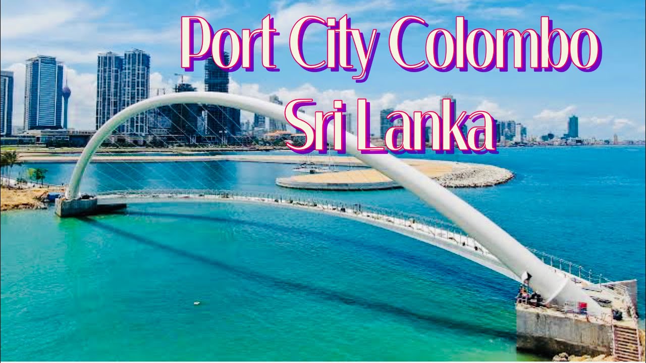 Port City | Colombo | Sri Lanka | Travel Guide | 2023