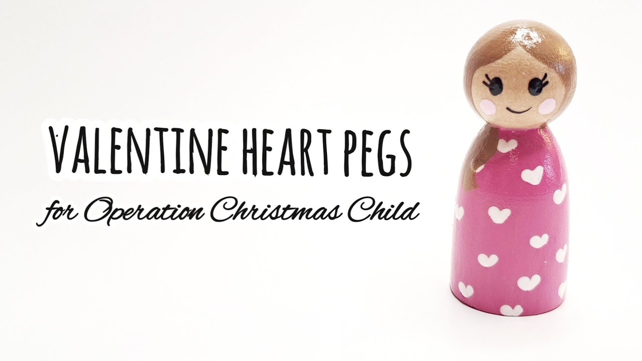Paint with me! Valentine Heart Pegs for Operation Christmas Child - 
