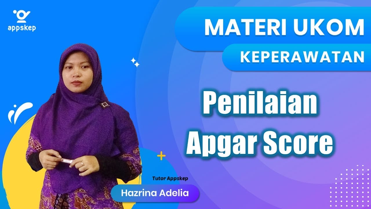 MATERI UKOM : PENILAIAN APGAR SCORE