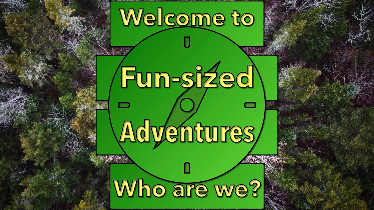 What is Fun-sized Adventures? | Welcome to our channel