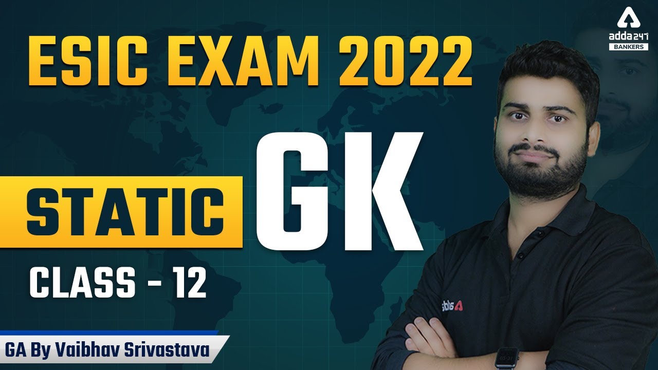 ESIC Recruitment 2022 | Static GK Class #12 | ESIC UDC MTS Steno Classes | Adda247