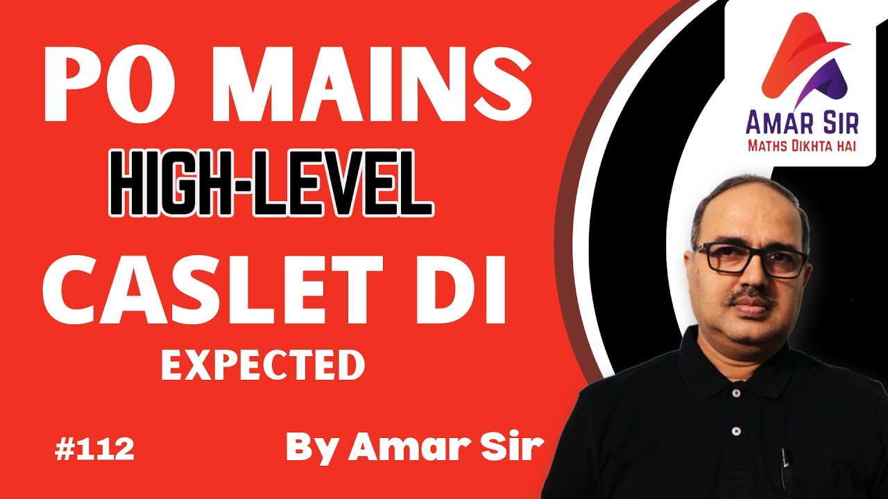 Mains High Level Caselet Data Interpretation for Bank PO | Amar Sir
