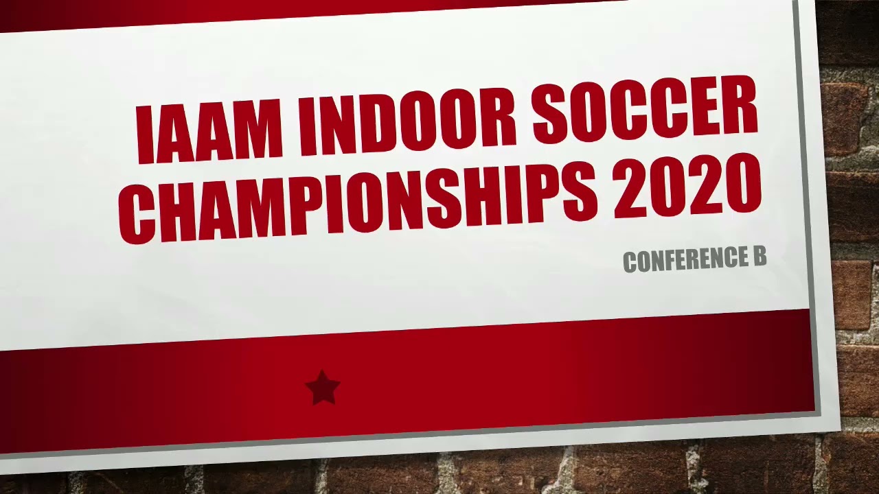 IAAM 2020 Indoor Soccer Championship