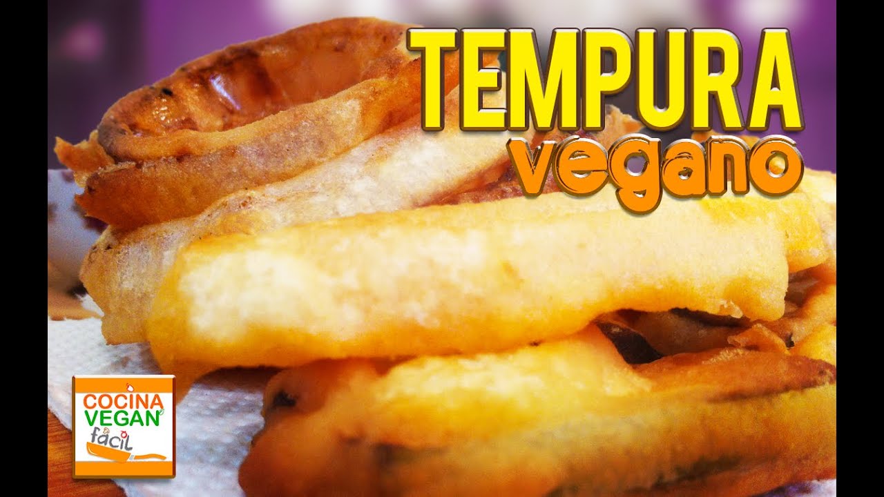 Tempura Vegano - Cocina Vegan Fácil