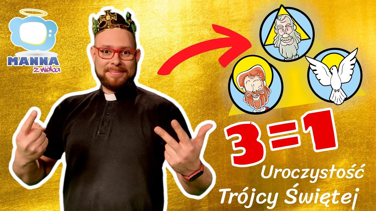 3=1 Trójca Święta - Uroczystość Trójcy Świętej C kazanie dla dzieci