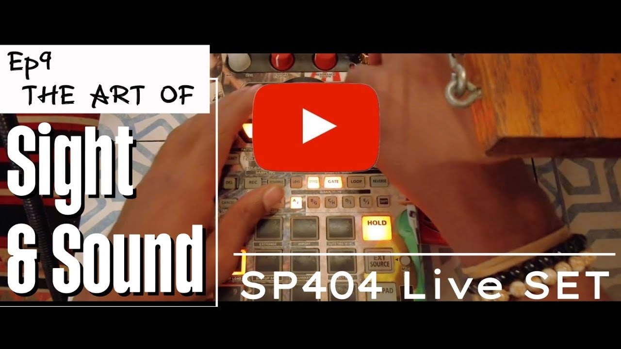 Sp404 Hip Hop House Set:"The Art of Sight & Sound Ep 9" by Yac Marvelous 