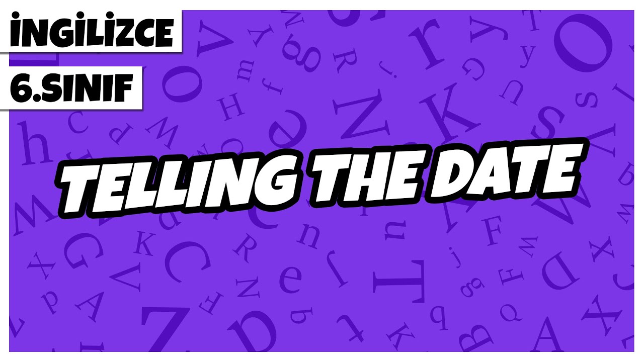 6. Sınıf İngilizce - Telling The Date | 2022
