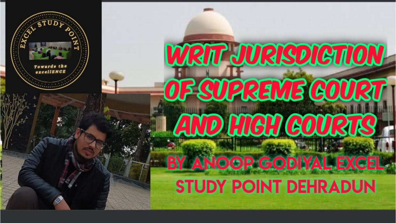 The writ jurisdiction of Supreme court and high courts.