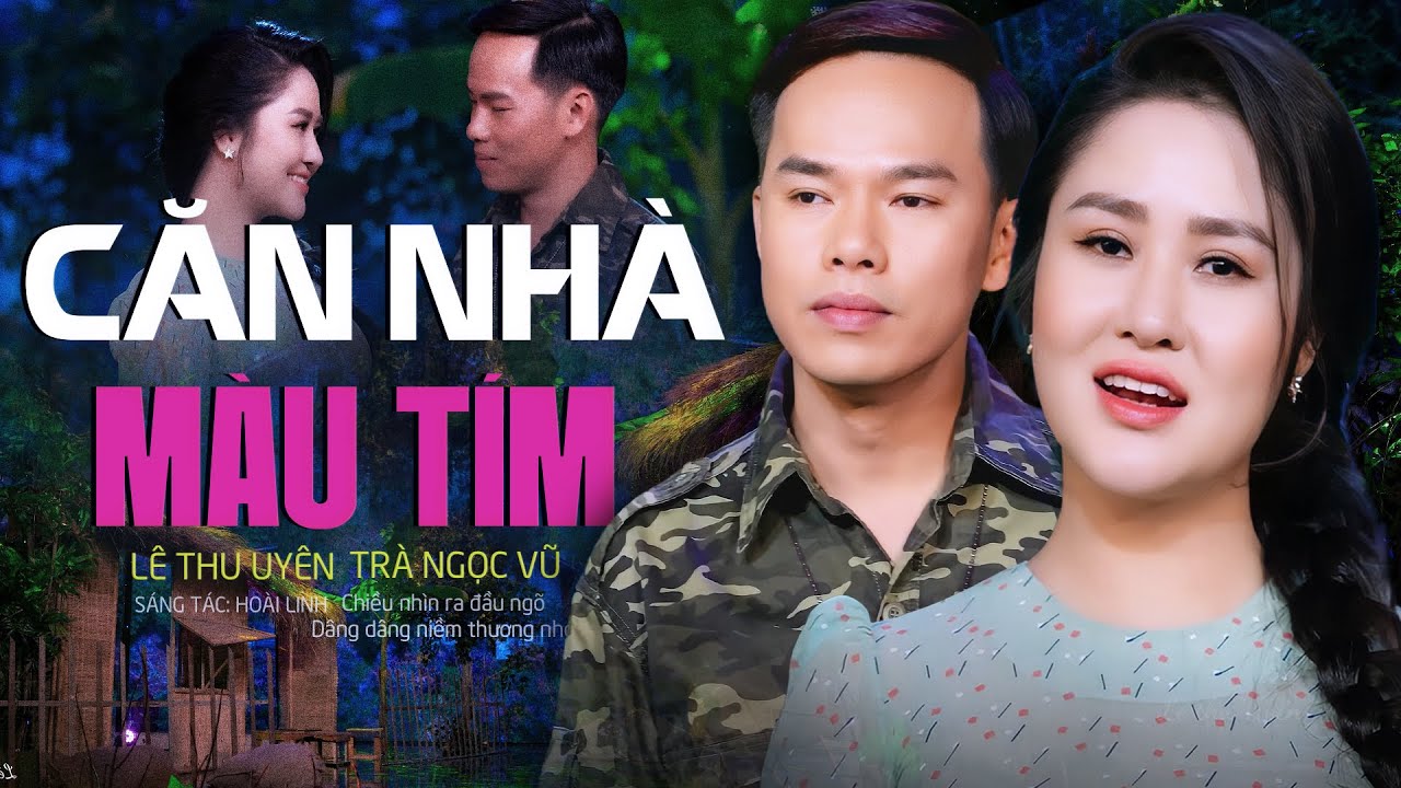 Xuất Hiện Cặp Đôi Song Ca Mới Được Triệu Người Yêu Thích - Căn Nhà Màu Tím | Lê Thu Uyên Trà Ngọc Vũ