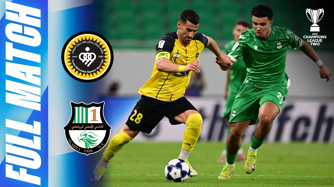🔴 LIVE | Sepahan SC 🇮🇷 vs Al Ahli SC 🇶🇦 | AFC Champions League Two™ 2025/26