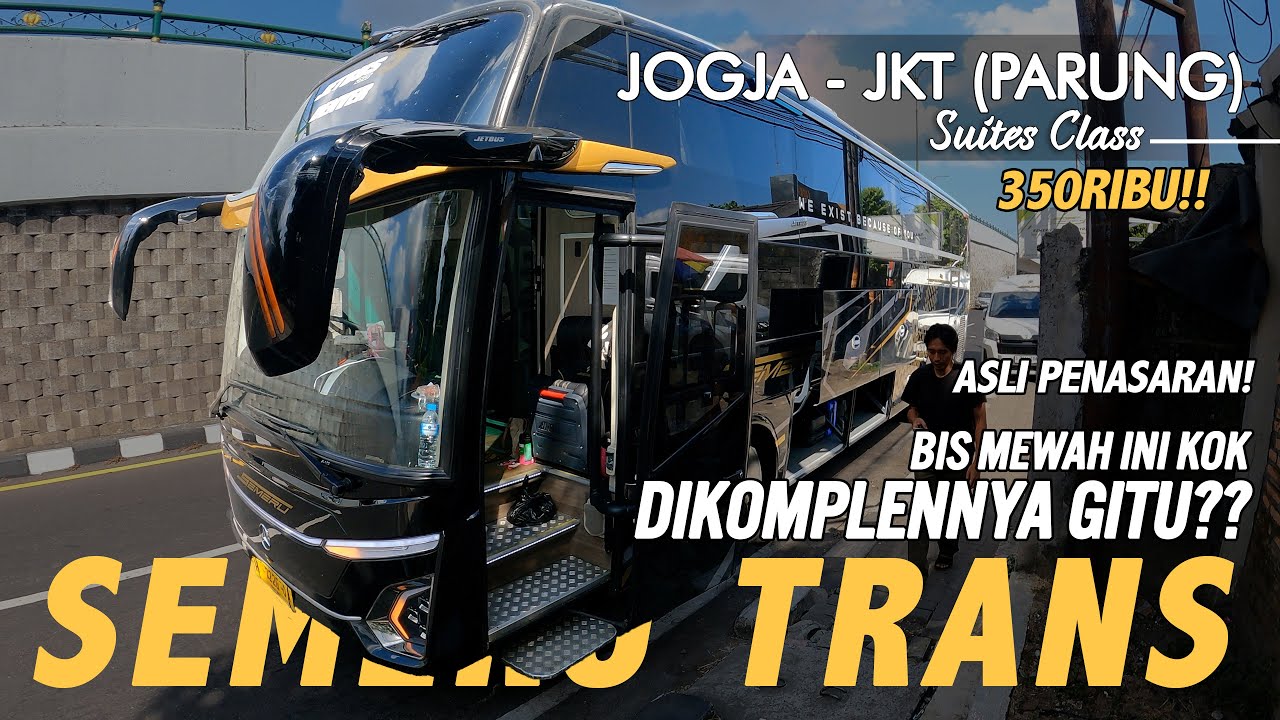 NEKAT‼️ NYOBA BIS MEWAH YANG DULU SUKA DI KOMPLEN | SEMERU TRANS JOGJA JAKARTA PARUNG