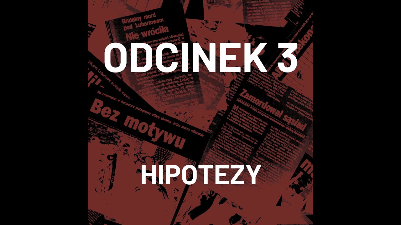 Odcinek 3: Hipotezy | KTO ŚPI SPOKOJNIE – podkast reporterski