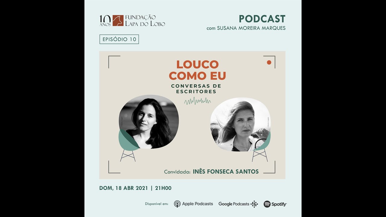 Louco como eu com Inês Fonseca Santos