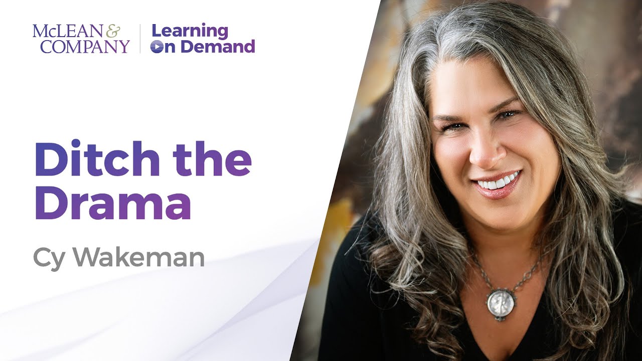 Ditch the Drama with Cy Wakeman | McLean & Company Learning on Demand Series