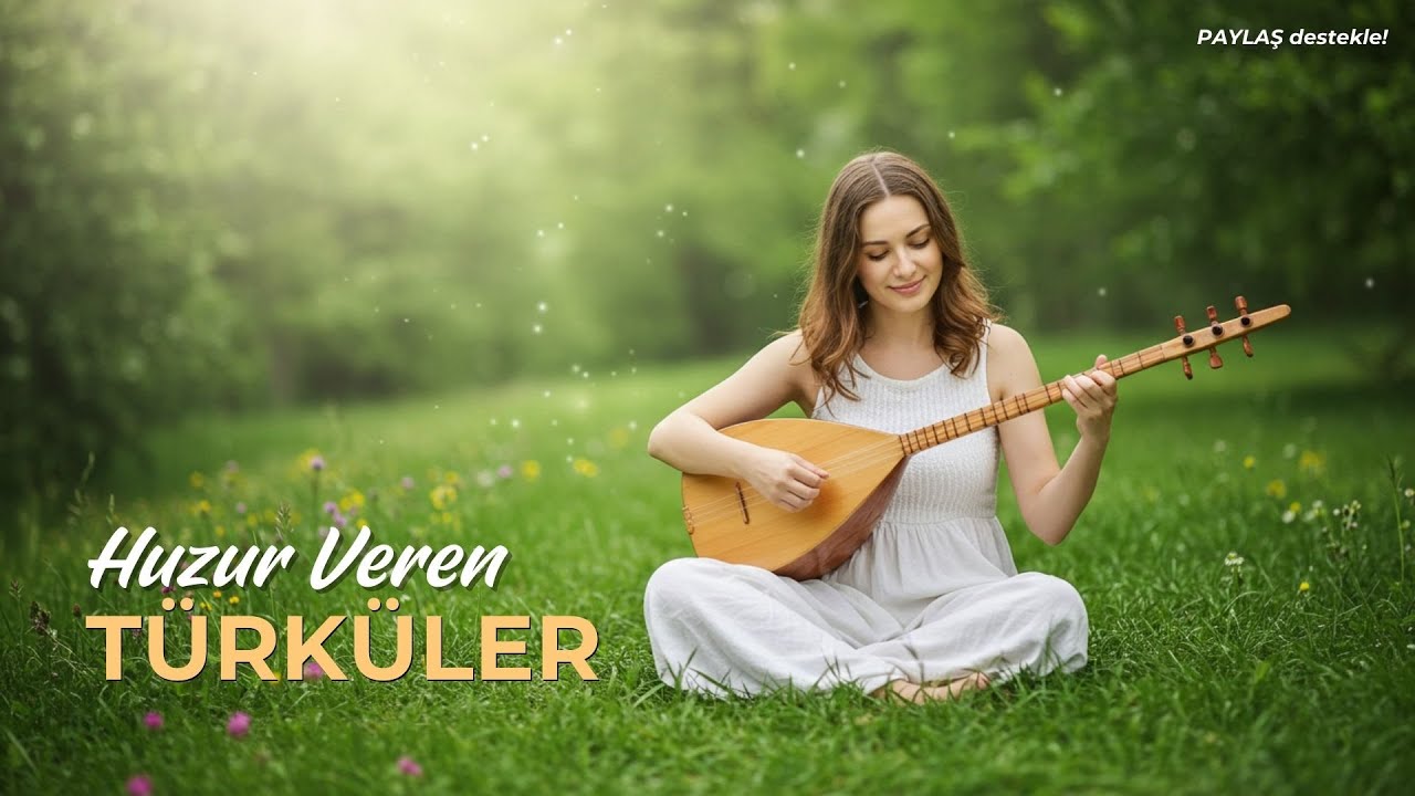 HUZUR VEREN TÜRKÜLER 